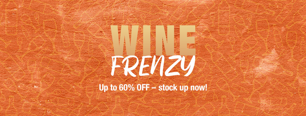 Wine Frenzy! Save up to 60% off wine dozens